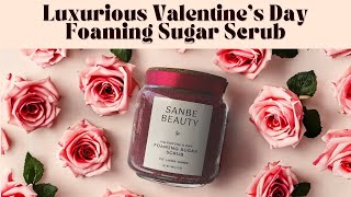 Luxurious Valentines Day Foaming Sugar Scrub  Pamper Your Skin with Love [upl. by Sallee]