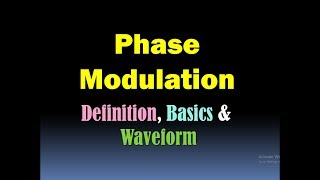 Phase Modulation Basics Definition and Waveform HD [upl. by Wight]