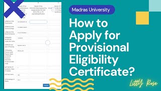 How to apply for Provisional Eligibility Certificate from Madras UniversityLittY Rose [upl. by Nesrac549]