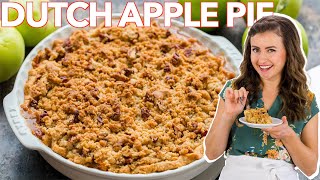 How To Make DUTCH APPLE PIE  Apple Crumb Pie Recipe [upl. by Redmond871]