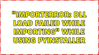 quotImportError DLL load failed while importingquot while using PyInstaller [upl. by Risan]