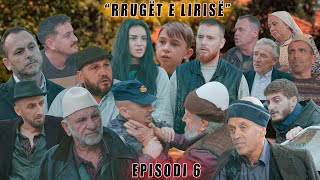 Rrugët e Lirisë  Episodi 6   Tregime të Vjetra [upl. by Nguyen368]