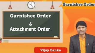 Garnishee Order  Attachment Order  Useful informations for bank promotion [upl. by Anircam]