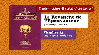 🔴📙🔊 La revanche de lÉpouvanteur Tome XIII 13  Une immense marée noire  Livre Audio [upl. by Ninerb]