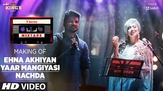 Making of Ehna Akhiyan Yaar Mangiyasi  TSeries Mixtape  Harshdeep Shahid [upl. by Childs]