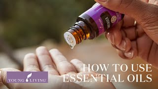 How to Use Essential Oils Aromatically Topically Internally amp Safely [upl. by Molly]