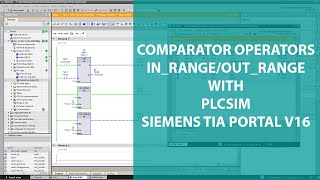 COMPARATOR OPERATORS IN RANGE AND OUT RANGE WITH PLCSIM  SIEMENS TIA PORTAL [upl. by Darn]