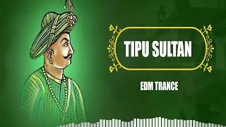 TIPU SULTAN EDM TRANCE  TIPU SULTAN MUSIC TRANCE MIX 2024  DJ EDM CIRCUIT TRANCE [upl. by Ellynn337]