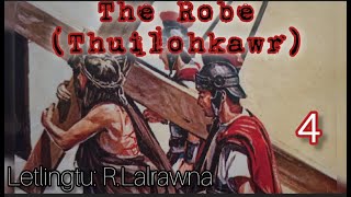 The Robe Thuilohkawr  Episode  4 [upl. by Amero602]