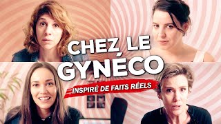 CHEZ LE GYNÉCO ft Marjorie Le Noan  Audrey Pirault  Noémie de Lattre [upl. by Saint]