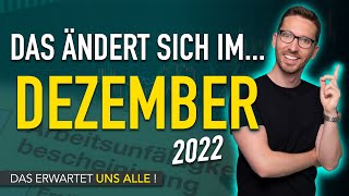 Diese ÄNDERUNGEN erwarten uns ALLE Dezember 2022  Gesetze Neuigkeiten und Vorschriften [upl. by Ennaear]