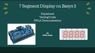 How to Control 7Segment Displays on Basys3 FPGA using Verilog in Vivado [upl. by Vanden]