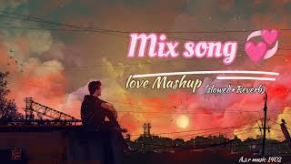 Mix song 💞 Soulful mashup 2024slowed Reverb Lofi love song Arjit Singh sadsongstatus video [upl. by Kirchner]