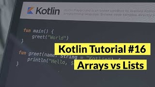 Kotlin Tutorial 16 Arrays vs Lists [upl. by Artened740]