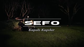 Sefo  Kapalı Kapılar Mücahid Yağbasan Remix [upl. by Goles]