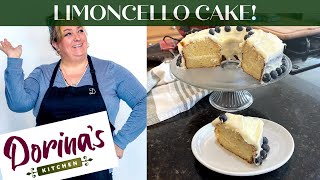 How to make a Limoncello Cake  Dorinas Kitchen [upl. by Lubba904]