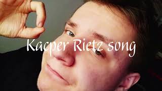 Kacper Rietz song [upl. by Heiney]