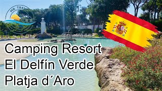 Spain 🇪🇸  Camping Resort El Delfín Verde Platja d´Aro [upl. by Gesner]