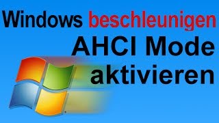 Windows schneller machen AHCI Mode aktivieren und System beschleunigen [upl. by Darla]