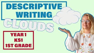 Descriptive Writing CLOUDS  Year 1 KS1 1st Grade Writing [upl. by Quartana]