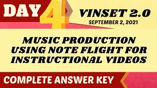 VINSET 20 Day 4 Complete Answer Key Music Production Using Note flight for Instructional Videos [upl. by Harbert778]