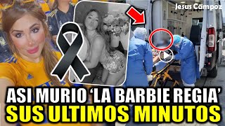 Asi MURIO La Barbie Regia INFLUENCER modelo Fallece MOMENTO EXACTO que paso realmente Barbie Regia [upl. by Yde]