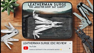 Leatherman Surge EDC Review  Too Large for Every Day Carry [upl. by Fancie778]