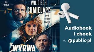 Wyrwa Wojciech Chmielarz Audiobook PL Thriller [upl. by Elvira]