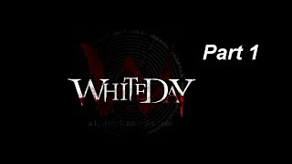 White Day  A Labyrinth Named School  Walkthrough  Part 1 [upl. by Tav393]