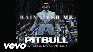 Pitbull  Rain Over Me Audio ft Marc Anthony [upl. by Marlowe]