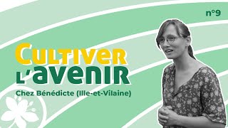 n°9  Penser sa ferme au sein d’un écosystème pour faire face aux aléas chez Bénédicte [upl. by Eilis]