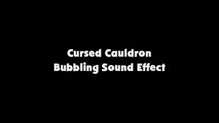 Cursed Cauldron Bubbling SFX [upl. by Claiborne739]