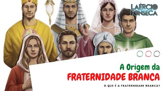 O que é a FRATERNIDADE BRANCA e QUAL a sua ORIGEM [upl. by Devy]