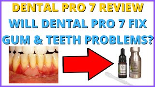 😃👄Dental Pro 7 Review Will Dental Pro 7 Fix Gum and Teeth Problems [upl. by Neelat]