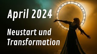 Neustart und Transformation So stehen eure Sterne im April [upl. by Pris]