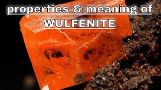 Wulfenite Meaning Benefits and Spiritual Properties [upl. by Leopold308]