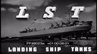 LST STORY  Landing Ship Tanks 8023a [upl. by Nairdad]