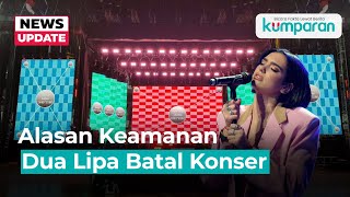 Dua Lipa Batal Konser Begini Klarifikasi Vendor [upl. by Adalai]