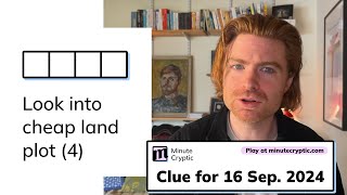 Minute Cryptic Clue 83 for 16 September 2024 Look into cheap land plot 4 [upl. by Joris]