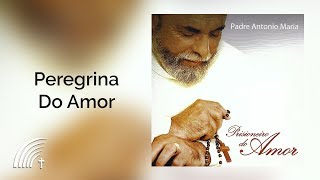 Padre Antonio Maria  Peregrina Do Amor  Prisioneiro Do Amor [upl. by Enenstein]