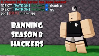 BANNING SEASON 8 HACKERS  Roblox BedWars [upl. by Nitsraek]