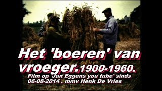 Het Boerenvan vroeger 1900 tot 1960 [upl. by Hairakcaz]