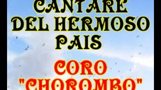 Cantare del hermoso pais  Coro Chorombo [upl. by Seibold]