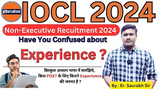 quotHow Much Experience Do You Really Need for IOCL 2024quot  IOCL RECRUITMENT 2024  SKTUTORIALs [upl. by Rats]