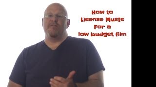 How To License Music for low budget films [upl. by Connolly]