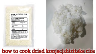 How to cook dried konjac riceShiritake rice [upl. by Ringler]