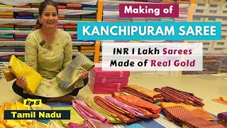 Original Kanchipuram Saree  Meet the Weavers  Real Gold Kanjivaram Saree  Tamil Nadu  Ep 5 [upl. by Ginni]