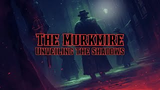 The Murkmire Unveiling the Shadows  Ep 4 [upl. by Shelia986]