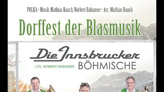 Die Innsbrucker Böhmische  Dorffest der Blasmusik [upl. by Oynotna]