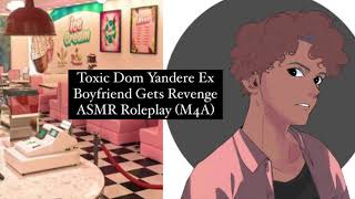 Toxic Dom Yandere Ex Boyfriend Gets Revenge ASMR Boyfriend M4AM4MM4FDegradingRoleplay [upl. by Encratia]